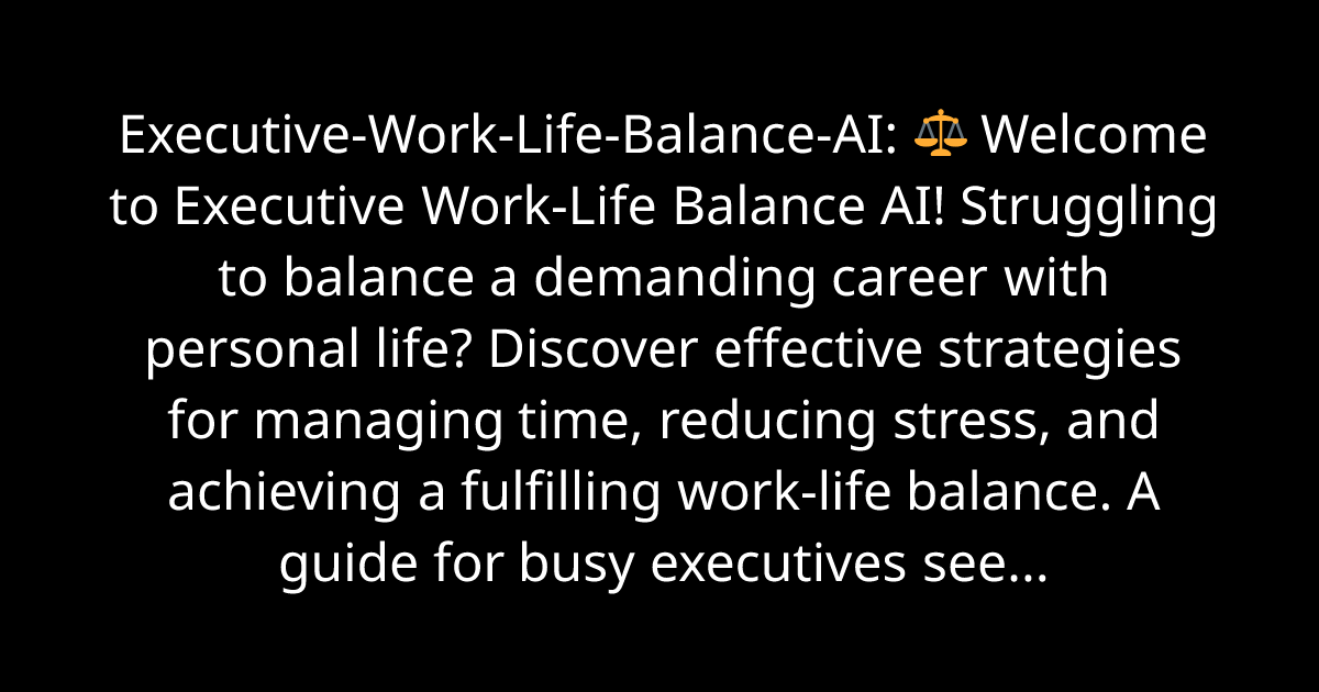 Executive-Work-Life-Balance-AI